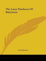The Later Pantheon Of Babylonia