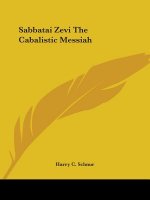 Sabbatai Zevi The Cabalistic Messiah