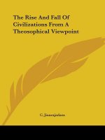 The Rise And Fall Of Civilizations From A Theosophical Viewpoint