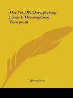 The Path Of Discipleship From A Theosophical Viewpoint
