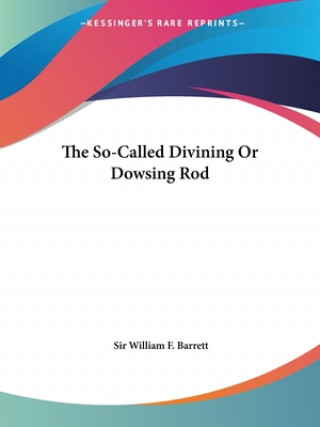 The So-Called Divining Or Dowsing Rod