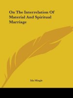On The Interrelation Of Material And Spiritual Marriage
