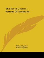 The Seven Cosmic Periods Of Evolution