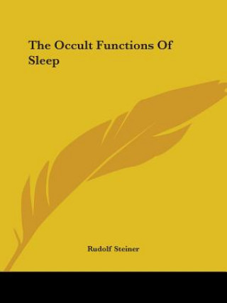 The Occult Functions Of Sleep