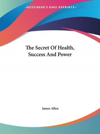 The Secret Of Health, Success And Power