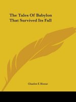 The Tales Of Babylon That Survived Its Fall