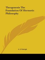 Theogenesis The Foundation Of Hermetic Philosophy