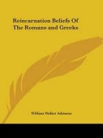 Reincarnation Beliefs Of The Romans and Greeks