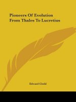 Pioneers Of Evolution From Thales To Lucretius