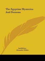 The Egyptian Mysteries And Demons