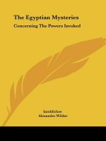 The Egyptian Mysteries: Concerning The Powers Invoked