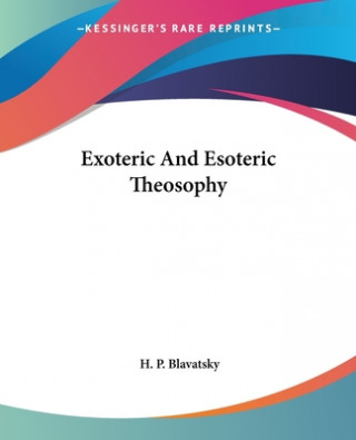 Exoteric And Esoteric Theosophy