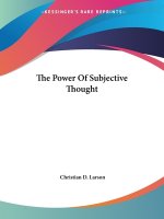 The Power Of Subjective Thought