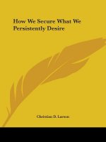 How We Secure What We Persistently Desire