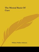 The Mental Basis Of Cure