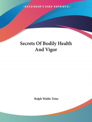 Secrets Of Bodily Health And Vigor