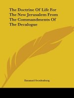 Doctrine Of Life For The New Jerusalem From The Commandments Of The Decalogue