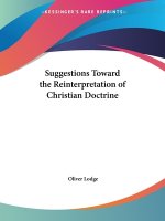 Suggestions Toward The Reinterpretation Of Christian Doctrine