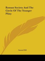 Roman Society And The Circle Of The Younger Pliny