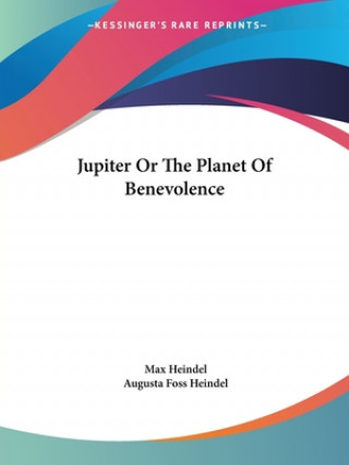 Jupiter Or The Planet Of Benevolence