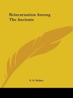 Reincarnation Among The Ancients
