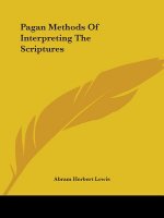 Pagan Methods Of Interpreting The Scriptures