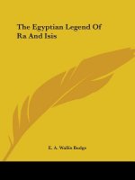 The Egyptian Legend Of Ra And Isis