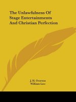 The Unlawfulness Of Stage Entertainments And Christian Perfection