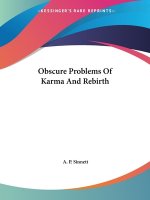 Obscure Problems Of Karma And Rebirth