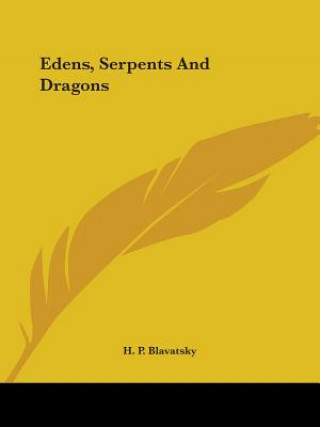 Edens, Serpents And Dragons