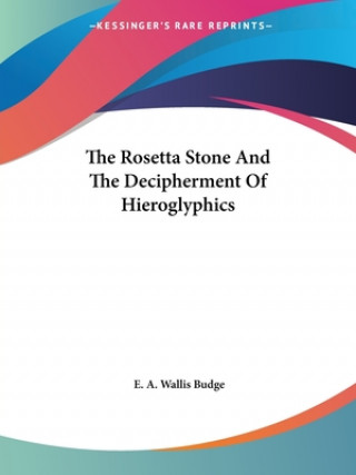 The Rosetta Stone And The Decipherment Of Hieroglyphics
