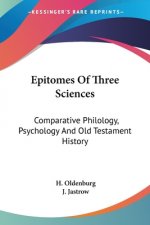 Epitomes Of Three Sciences: Comparative Philology, Psychology And Old Testament History