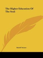 The Higher Education Of The Soul