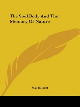 The Soul Body And The Memory Of Nature