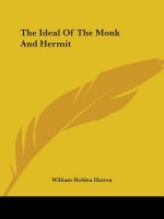 The Ideal Of The Monk And Hermit
