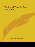 The Social Value Of Arts And Crafts