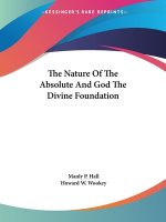 The Nature Of The Absolute And God The Divine Foundation