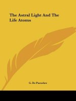The Astral Light And The Life Atoms
