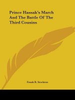 Prince Hassak's March And The Battle Of The Third Cousins