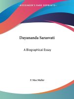 Dayananda Sarasvati: A Biographical Essay