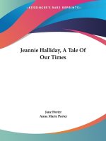Jeannie Halliday, A Tale Of Our Times