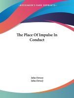 The Place Of Impulse In Conduct