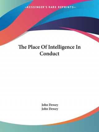 The Place Of Intelligence In Conduct