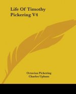 Life Of Timothy Pickering V4