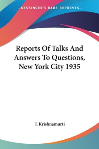 Reports Of Talks And Answers To Questions, New York City 1935