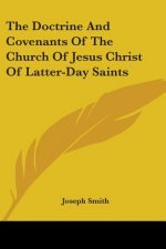 Doctrine And Covenants Of The Church Of Jesus Christ Of Latter-Day Saints