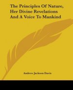 Principles of Nature, Her Divine Revelations and a Voice to Mankind