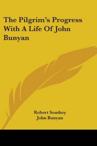 Pilgrim's Progress With A Life Of John Bunyan