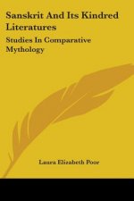 Sanskrit And Its Kindred Literatures: Studies In Comparative Mythology