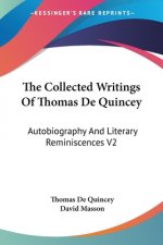 Collected Writings Of Thomas De Quincey